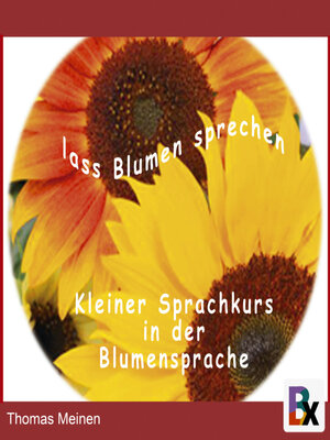 cover image of Lass Blumen sprechen